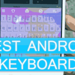Best Android Keyboard App in 20118