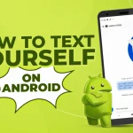 How to Text yourself on Android Smartphones