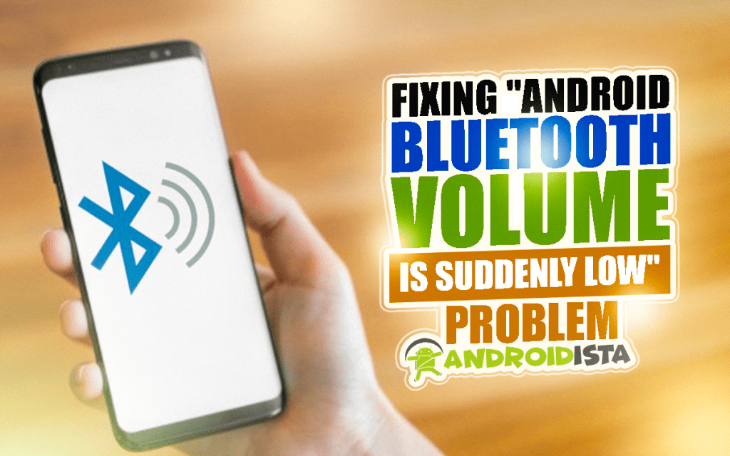 Fixing Android Bluetooth Volume is Suddenly Low Problem