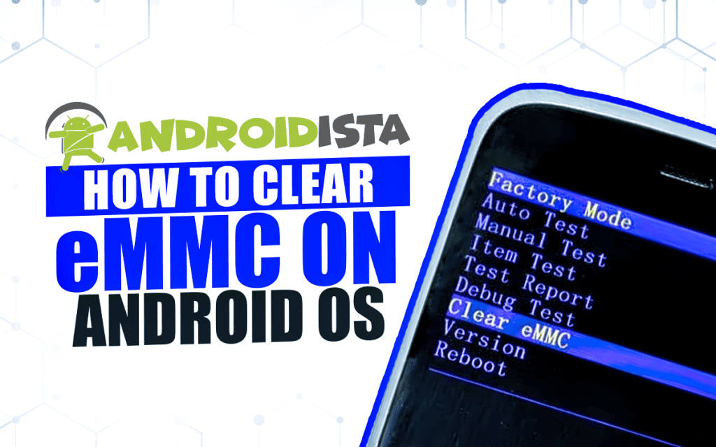 How to Clear eMMC on Android OS?