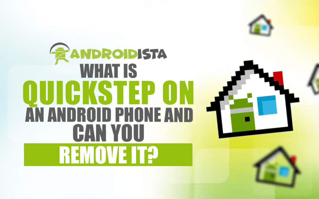What is QuickStep on An Android Phone?